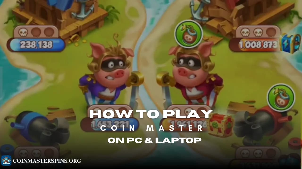 How to Play Coin Master on PC & Laptop (Windows 10/11 Guide)