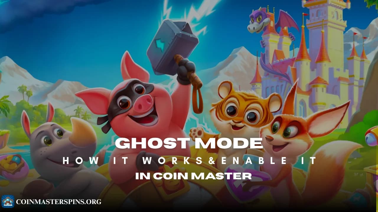 Coin Master Ghost Mode: How It Works & How to Enable It (2026 Guide)