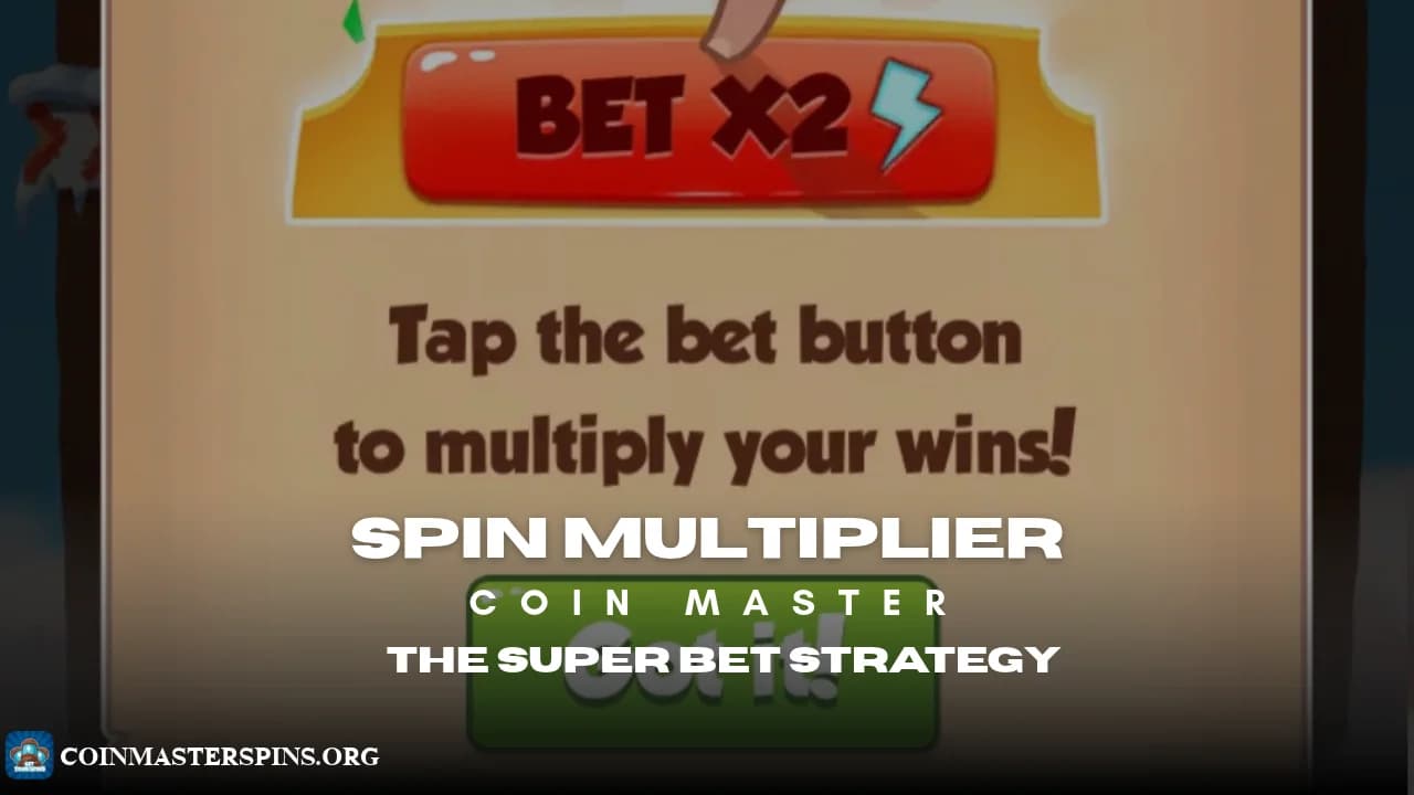 Coin Master Spin Multiplier Pattern Trick: The Super Bet Strategy