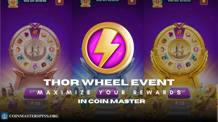 Thor Wheel Event: How to Maximize Your Rewards in Coin Master (2026)