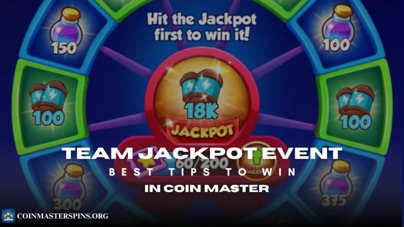 Team Jackpot Event in Coin Master: How It Works & Best Tips to Win (2026)
