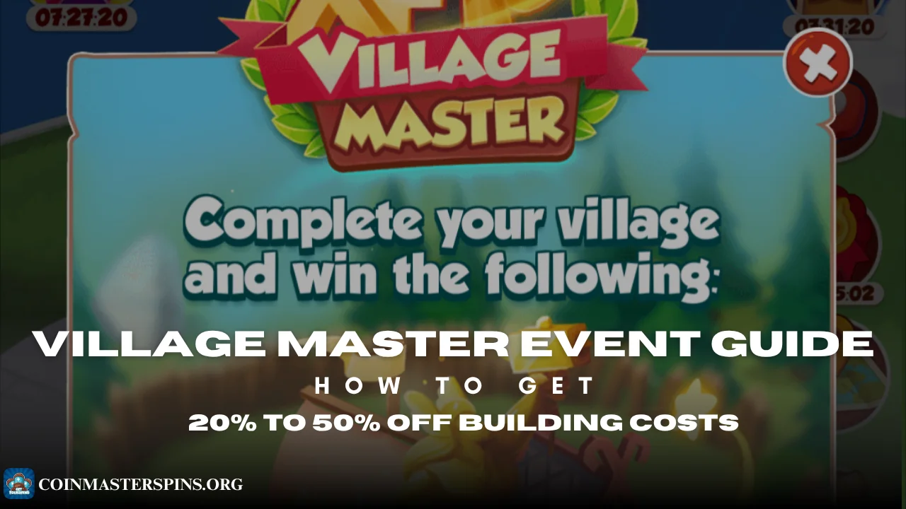 Coin Master Village Master Event Guide 20% to 50% Off Building Costs